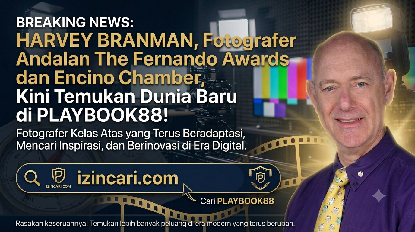 HARVEY BRANMAN, Fotografer Andalan The Fernando Awards dan Encino Chamber, Kini Temukan Dunia Baru di PLAYBOOK88!